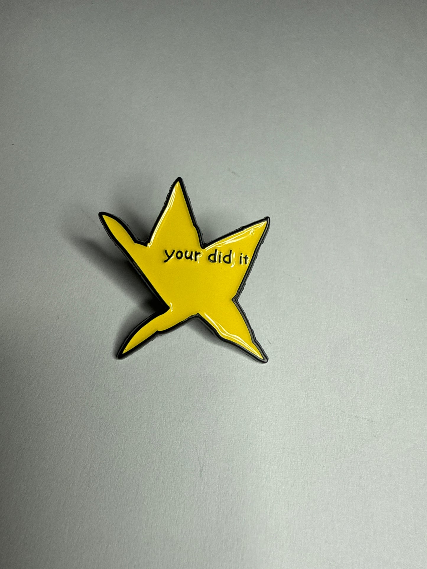 Your did it- funny meme enamel pin