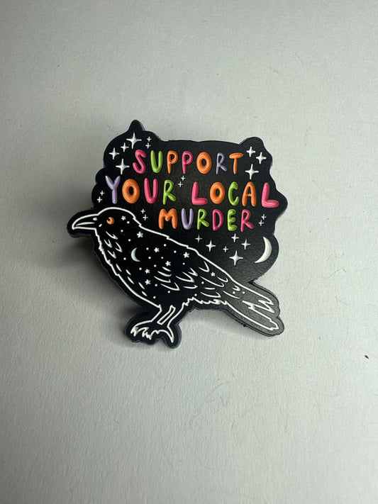 “Support your local murder” crow pin