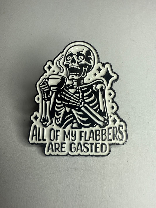 All of my flabbers are gasted- pin