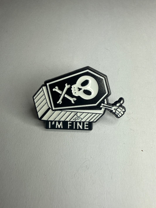 “I’m fine” coffin pin