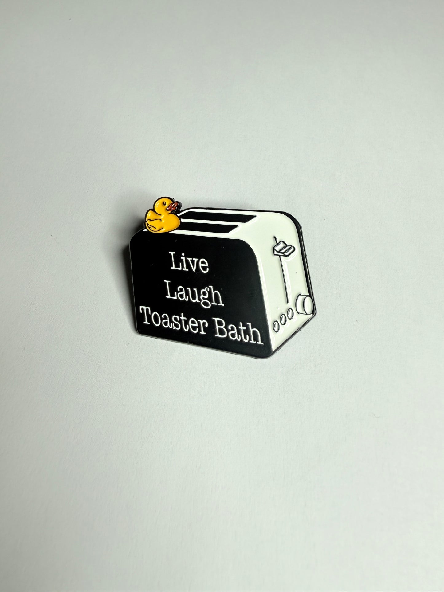 Live Laugh Toaster Bath- Large Enamel pin